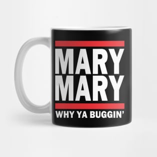 MARY, MARY Mug